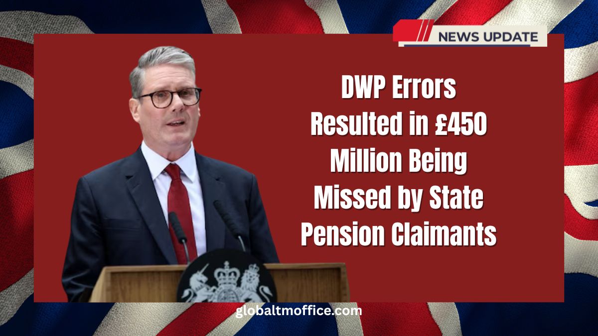 DWP Errors Resulted in £450 Million Being Missed by State Pension Claimants