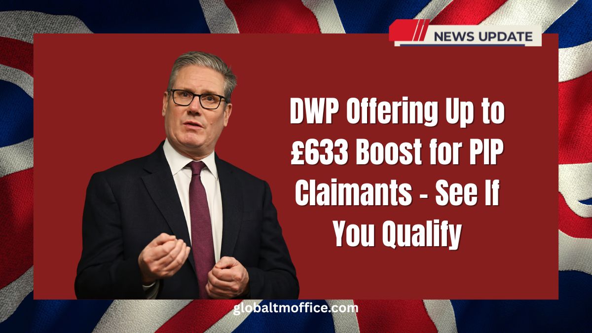 DWP Offering Up to £633 Boost for PIP Claimants – See If You Qualify