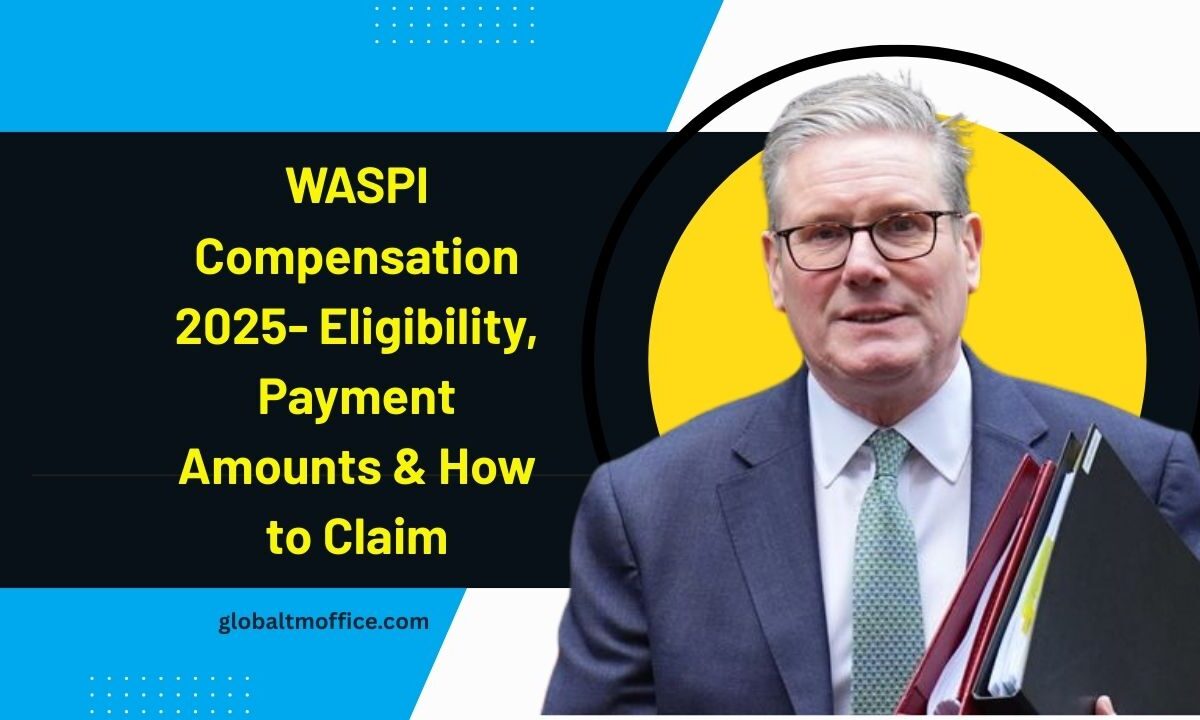 WASPI Compensation 2025- Eligibility, Payment Amounts & How to Claim
